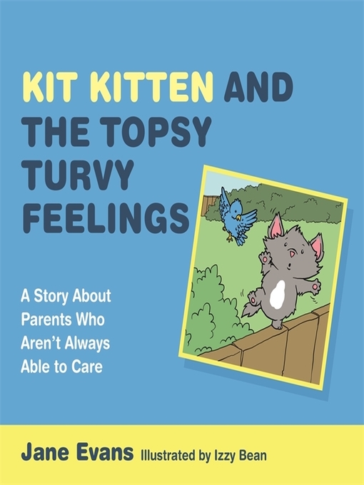 Title details for Kit Kitten and the Topsy-Turvy Feelings by Jane Evans - Available